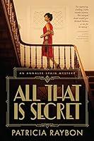 Algopix Similar Product 13 - All That Is Secret An Annalee Spain