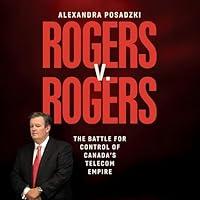 Algopix Similar Product 10 - Rogers v Rogers The Battle for