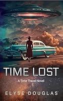 Algopix Similar Product 3 - Time Lost: A Time Travel Novel