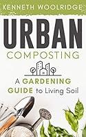 Algopix Similar Product 11 - Urban Composting A Gardening Guide to