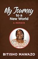 Algopix Similar Product 5 - My Journey to a New World: A Memoir