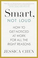 Algopix Similar Product 13 - Smart Not Loud How to Get Noticed at