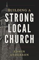 Algopix Similar Product 6 - Building A Strong Local Church