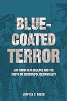 Algopix Similar Product 4 - Bluecoated Terror Jim Crow New Orleans