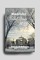 Algopix Similar Product 12 - Manitoba Travel Guide 2024