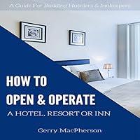 Algopix Similar Product 4 - How to Open  Operate a Hotel Resort