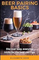 Algopix Similar Product 6 - Beer Pairing Basics Discover easy