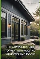 Algopix Similar Product 14 - The Complete Guide to Weatherproofing