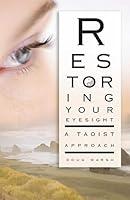 Algopix Similar Product 17 - Restoring Your Eyesight A Taoist