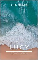 Algopix Similar Product 18 - Lucy (The Powerhouse Series Book 2)