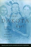 Algopix Similar Product 19 - Through Dakota Eyes Narrative Accounts