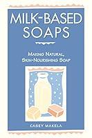 Algopix Similar Product 10 - MilkBased Soaps Making Natural