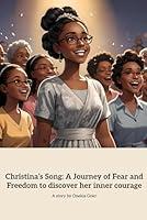 Algopix Similar Product 14 - Christinas Song A Journey of Fear and