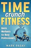 Algopix Similar Product 20 - Time Crunch Fitness Quick Workouts for