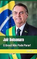 Algopix Similar Product 11 - Jair Bolsonaro O Brasil No Pode