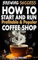 Algopix Similar Product 10 - Brewing Success How to Start and Run