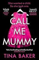 Algopix Similar Product 14 - Call Me Mummy: the #1 ebook bestseller