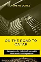 Algopix Similar Product 18 - ON THE ROAD TO QATAR A comprehensive