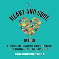 Algopix Similar Product 12 - The Heart and Soul of Food A