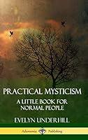 Algopix Similar Product 5 - Practical Mysticism A Little Book for