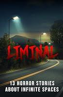 Algopix Similar Product 14 - Liminal 15 Horror Stories about