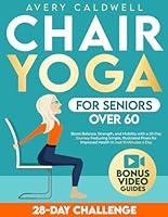 Algopix Similar Product 12 - Chair Yoga for Seniors Over 60 Boost