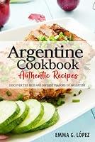 Algopix Similar Product 14 - Argentine Cookbook  Discover the Rich