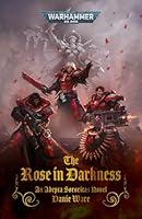 Algopix Similar Product 7 - The Rose in Darkness (Warhammer 40,000)