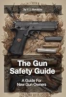 Algopix Similar Product 10 - Gun Safety Guide A Guide for New Gun