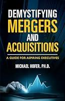 Algopix Similar Product 4 - Demystifying Mergers and Acquisitions