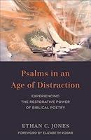 Algopix Similar Product 5 - Psalms in an Age of Distraction