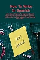 Algopix Similar Product 2 - How To Write In Spanish Learn Spanish