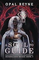 Algopix Similar Product 13 - A Soul to Guide Duskwalker Brides