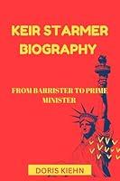 Algopix Similar Product 1 - KEIR STARMER BIOGRAPHY  From Barrister