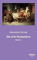 Algopix Similar Product 14 - Die drei Musketiere Band 1 German