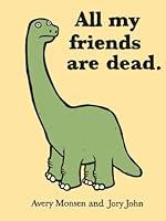 Algopix Similar Product 2 - All My Friends Are Dead