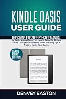 Algopix Similar Product 19 - Kindle Oasis User Guide The Complete