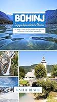 Algopix Similar Product 5 - Bohinj Le joyau alpin cach de la