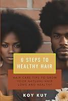 Algopix Similar Product 17 - 6 Steps to Healthy Hair Hair Care Tips