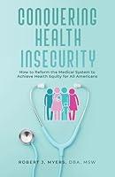 Algopix Similar Product 13 - Conquering Health Insecurity How to