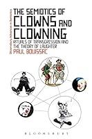 Algopix Similar Product 4 - The Semiotics of Clowns and Clowning