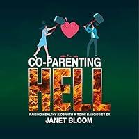 Algopix Similar Product 9 - CoParenting Hell Raising Healthy Kids