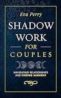Algopix Similar Product 8 - Shadow Work for Couples Navigating