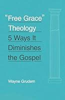 Algopix Similar Product 10 - Free Grace Theology 5 Ways It