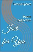 Algopix Similar Product 4 - Just for You: Poem collection