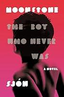 Algopix Similar Product 20 - Moonstone The Boy Who Never Was A