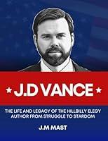 Algopix Similar Product 7 - JD Vance The Life and Legacy of the