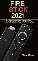 Algopix Similar Product 8 - FIRE STICK 2021 A Comprehensive