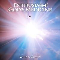 Algopix Similar Product 12 - Enthusiasm! God's Medicine