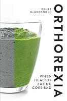 Algopix Similar Product 14 - Orthorexia: When Healthy Eating Goes Bad
